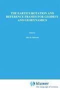 The Earth's Rotation and Reference Frames for Geodesy and Geodynamics - Babcock, Alice K. / Wilkins, George A. (Hgg.)