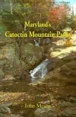 Maryland's Catoctin Mountain Parks: An Interpretive Guide to Catoctin Mountain Park and Cunningham Falls State Park