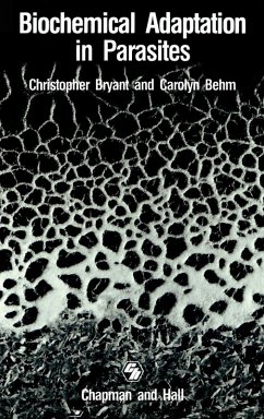 Biochemical Adaptation in Parasites - Bryant, C.;Behm, C.