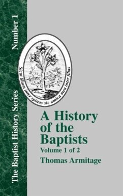 A History of the Baptists - Vol. 1 - Armitage, Thomas