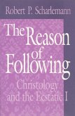 The Reason of Following: Christology and the Ecstatic I