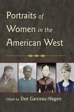 Portraits of Women in the American West - Garceau-Hagen, Dee