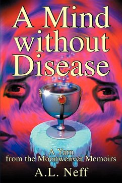 A Mind Without Disease - D'Amato-Neff, Adam L.