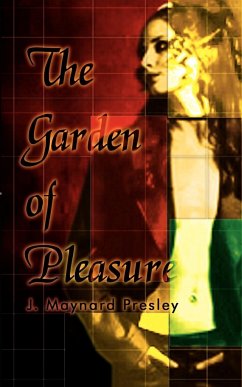 The Garden of Pleasure - Presley, J. Maynard