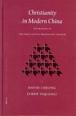 Christianity in Modern China: The Making of the First Native Protestant Church