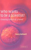 Who Wants to Be a Scientist?
