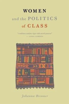 Women and the Politics of Class - Brenner, Johanna