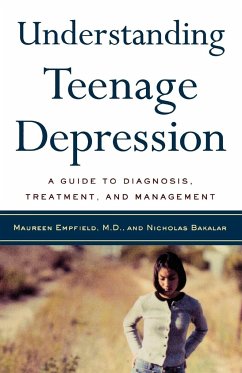 Understanding Teenage Depression - Empfield, Maureen