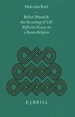 Belief, Ritual and the Securing of Life: Reflexive Essays on a Bantu Religion