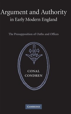 Argument and Authority in Early Modern England - Condren, Conal