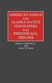 American Indian and Alaska Native Newspapers and Periodicals, 1826-1924