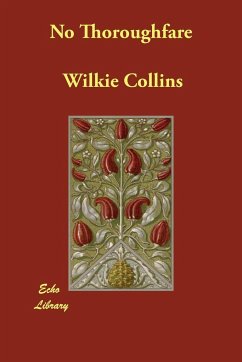 No Thoroughfare - Collins, Wilkie Dickens, Charles