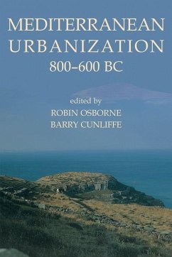 Mediterranean Urbanization 800-600 BC - Osborne, Robin / Cunliffe, Barry