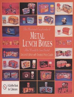 The Illustrated Encyclopedia of Metal Lunch Boxes - Woodall, Allen