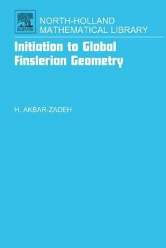 Initiation to Global Finslerian Geometry - Akbar-Zadeh, Hassan