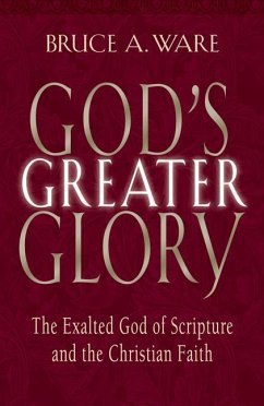 God's Greater Glory - Ware, Bruce A