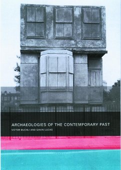 Archaeologies of the Contemporary Past - Buchli, Victor; Lucas, Gavin