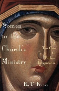 Women in the Church's Ministry: A Test Case for Biblical Hermeneutics - France, R. T.