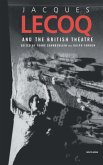 Jacques Lecoq and the British Theatre Jacques Lecoq and the British Theatre