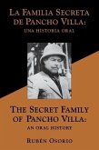 The Secret Family of Pancho Villa an Oral History
