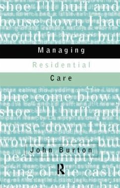 Managing Residential Care - Burton, John