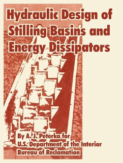 Hydraulic Design of Stilling Basins and Energy Dissipators - Peterka, A. J.; U. S. Department Of The Interior; Bureau Of Reclamation