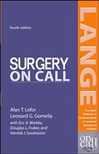 Surgery on Call, Fourth Edition - Lefor, Alan T; Gomella, Leonard G; Wiebke, Eric A; Fraker, Douglas L