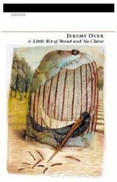 A Little Bit of Bread and No Cheese: Poems - Over, Jeremy