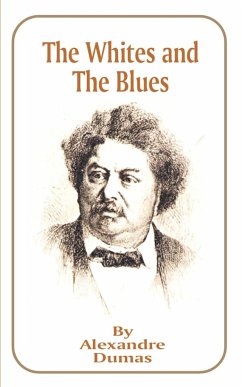 The Whites and the Blues - Dumas, Alexandre