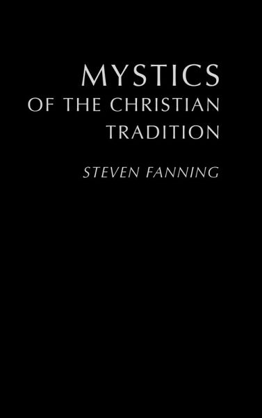 Mystics of the Christian Tradition Mystics of the Christian Tradition