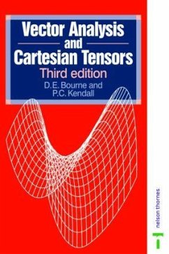 Vector Analysis and Cartesian Tensors, Third Edition - Kendall, P C; Bourne, D E