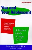 You and Your Adolescent Revised Edition: Parent's Guide for Ages 10-20, a