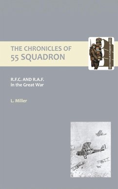 Chronicles of 55 Squadron R.F.C. R.A.F. - Leonard Miller, Miller