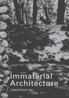 Immaterial Architecture - Hill, Jonathan