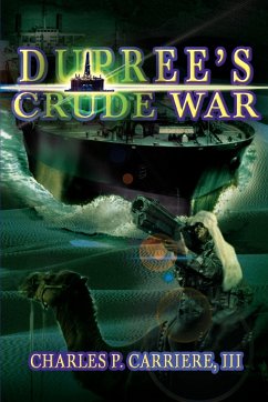 Dupree's Crude War - Carriere, Charles P. III