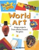 World Art: Unique Projects from Cultures Around the Globe