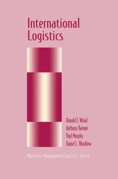 International Logistics - Wood, Donald F.; Wardlow, Daniel; Murphy, Paul; Barone, Anthony