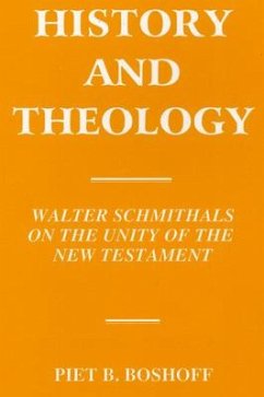History and Theology: Walter Schmithals on the Unity of the New Testament - Boshoff, Piet B.
