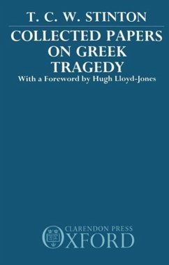 Collected Papers on Greek Tragedy - Stinton, T C W