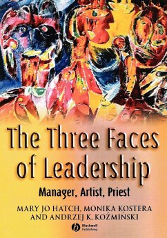 The Three Faces of Leadership - Hatch, Mary Jo; Kostera, Monika; Kozminski, Andrzej K