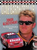 Dale Earnhardt Jr.: Junior Achievement: The Dale Earnhardt Jr. Story