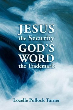 JESUS the Security GOD'S WORD the Trademark