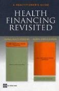 Health Financing Revisited: A Practitioner's Guide - Gottret, Pablo; Schieber, George