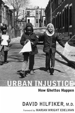 Urban Injustice: How Ghettos Happen - Hilfiker, David