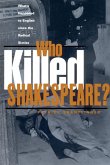 Who Killed Shakespeare?