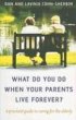 What Do You Do When Your Parents Live... - Bild 1