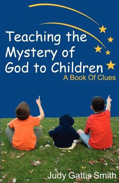 Teaching the Mystery of God to Children - Smith, Judy Gattis