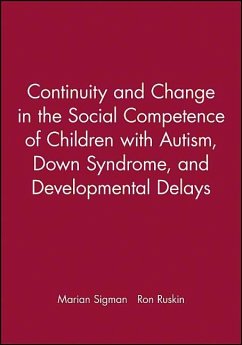 Continuity and Change in the Social Competence of Children with Autism, Down Syndrome, and Developmental Delays - Sigman, Marian; Ruskin, Ron