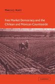 Free Market Democracy and the Chilean and Mexican Countryside