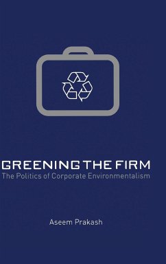 Greening the Firm - Prakash, Aseem (Professor of Political Science and Walker Family Pro